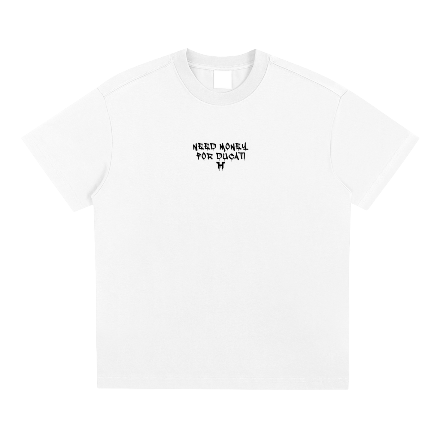 NEED MONEY FOR DUCATI OVERSIZED T-SHIRT