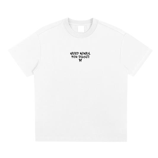 NEED MONEY FOR DUCATI OVERSIZED T-SHIRT